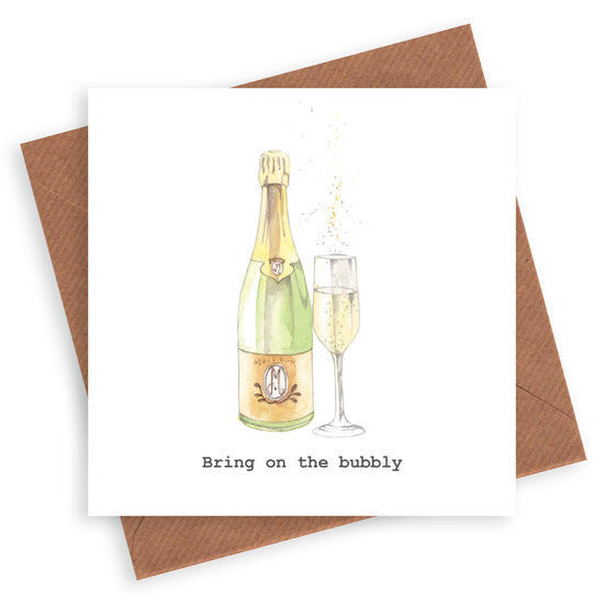 Bring on the bubbly Greeting Card