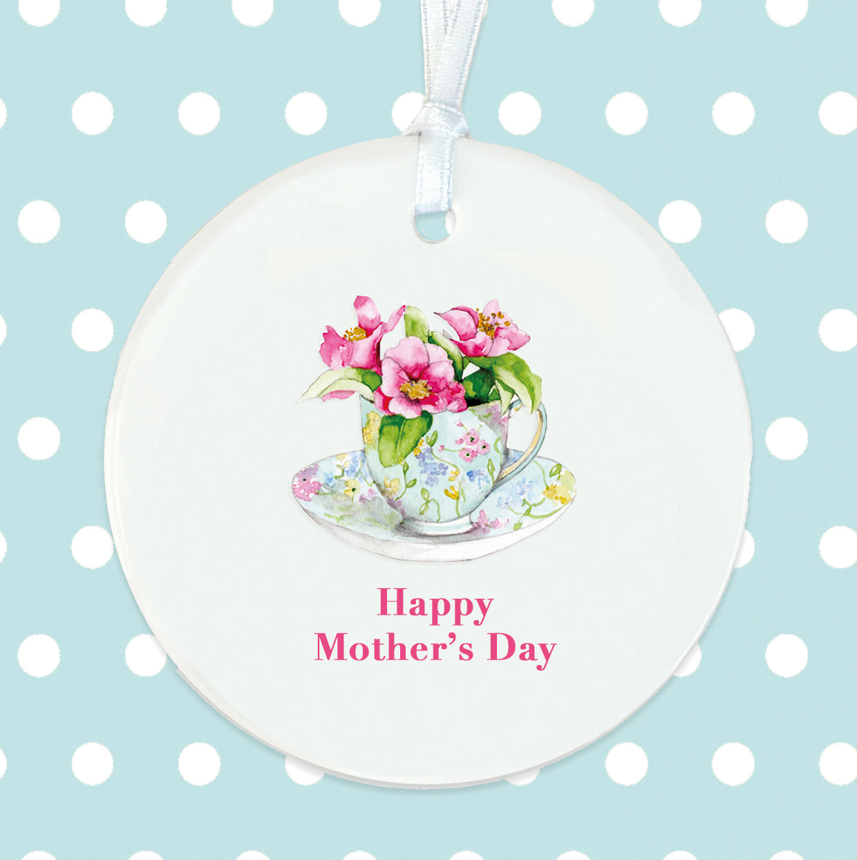 Hanging Ceramic Decoration - Tea Cup Happy Mother's Day