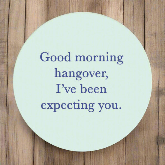 Ceramic Coaster - Humorous Drinkware Gift - Hangover Gift for Friend